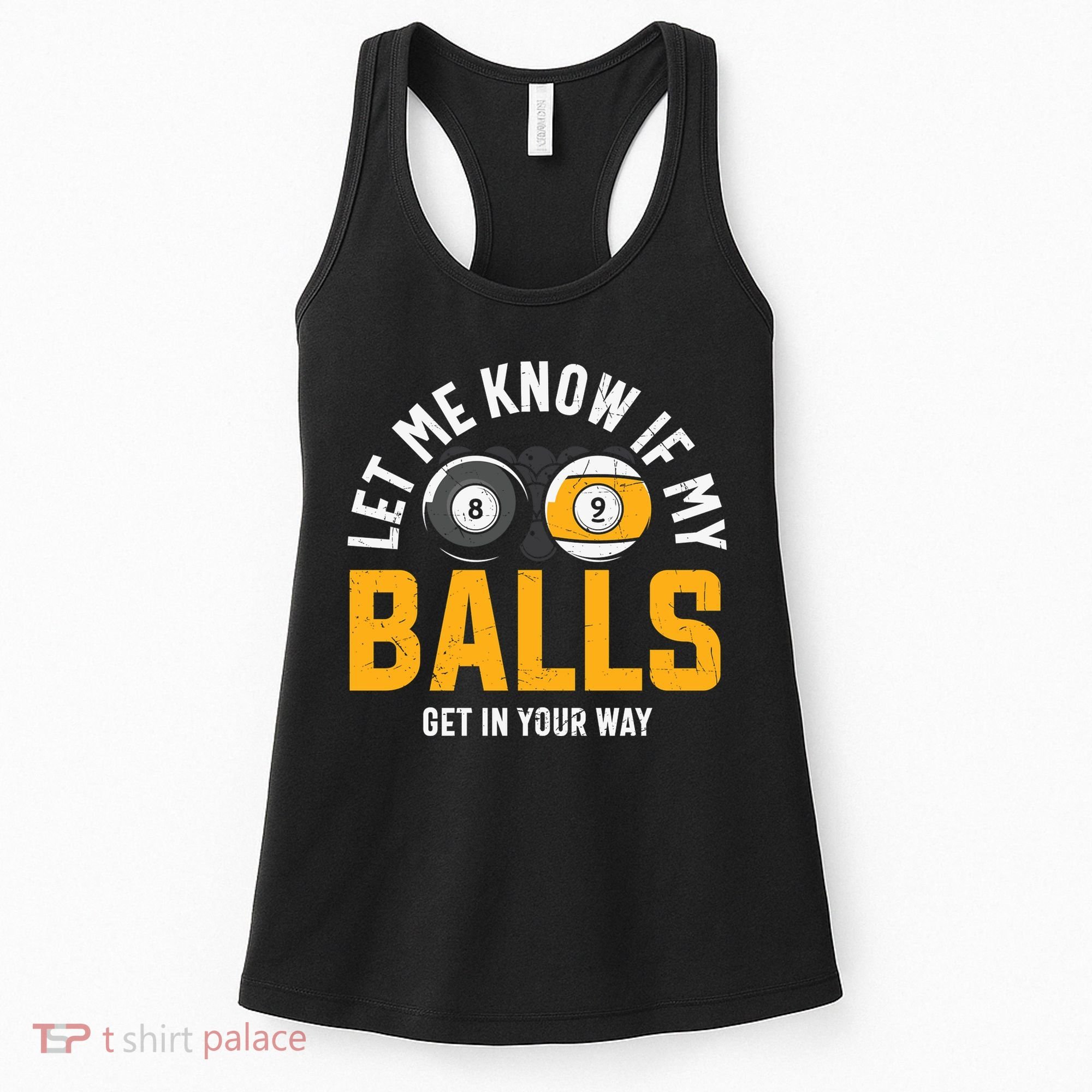 Father's Day Let Me Know If My Balls Get In Your Way Billiards Gift For Dad Women's Tank Top
