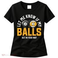 Father's Day Let Me Know If My Balls Get In Your Way Billiards Gift For Dad Women's T-Shirt thumb 0