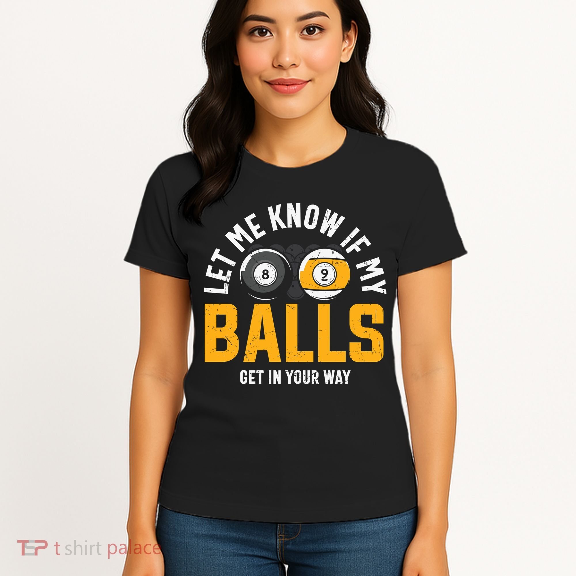 Father's Day Let Me Know If My Balls Get In Your Way Billiards Gift For Dad Women's T-Shirt