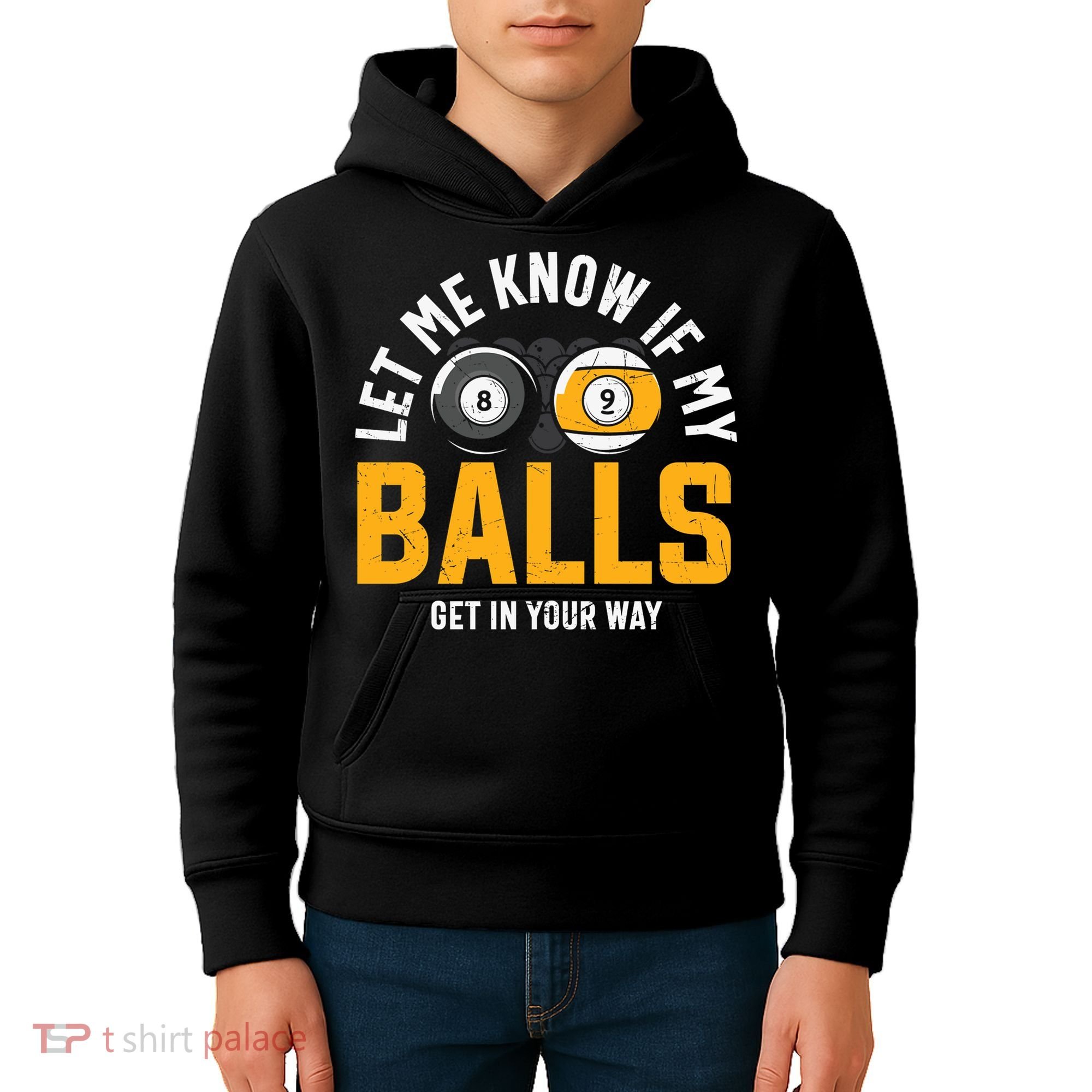 Father's Day Let Me Know If My Balls Get In Your Way Billiards Gift For Dad Kids Hoodie