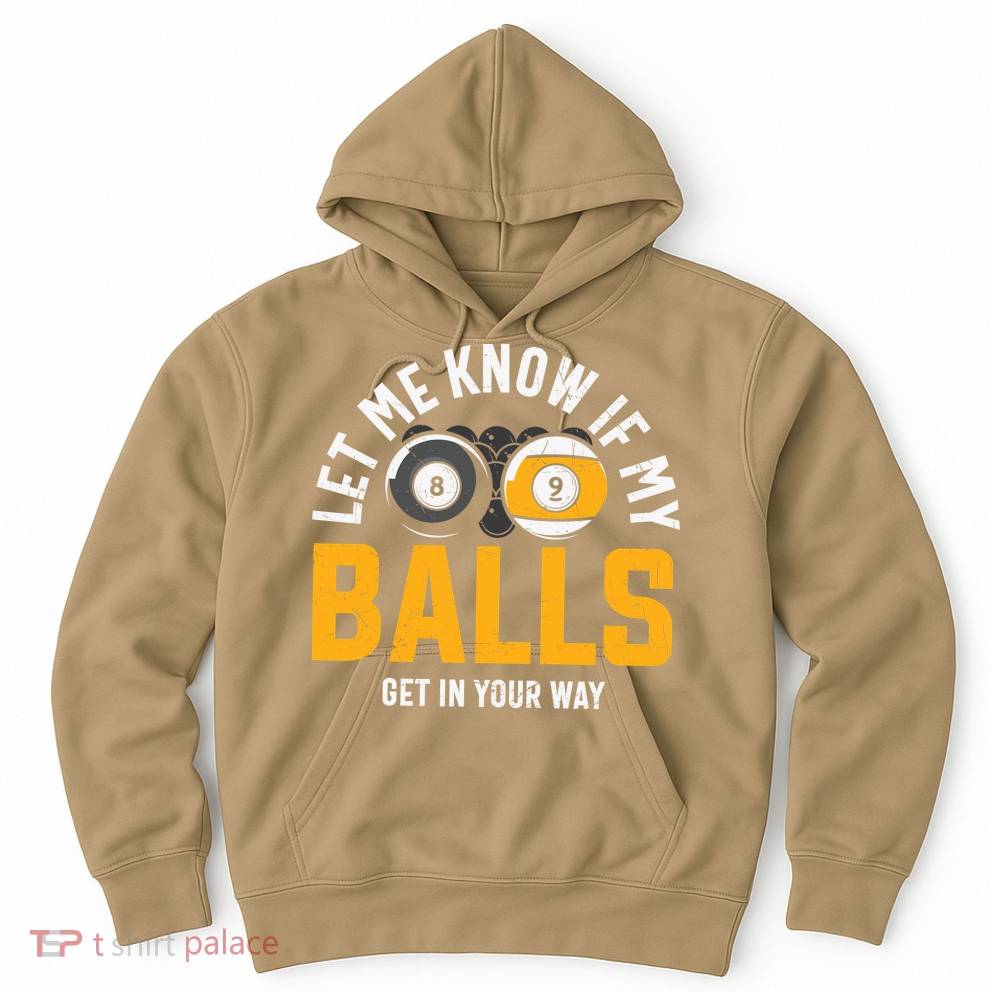 Father's Day Let Me Know If My Balls Get In Your Way Billiards Gift For Dad Hoodie