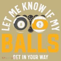 Father's Day Let Me Know If My Balls Get In Your Way Billiards Gift For Dad Mousepad thumb 1
