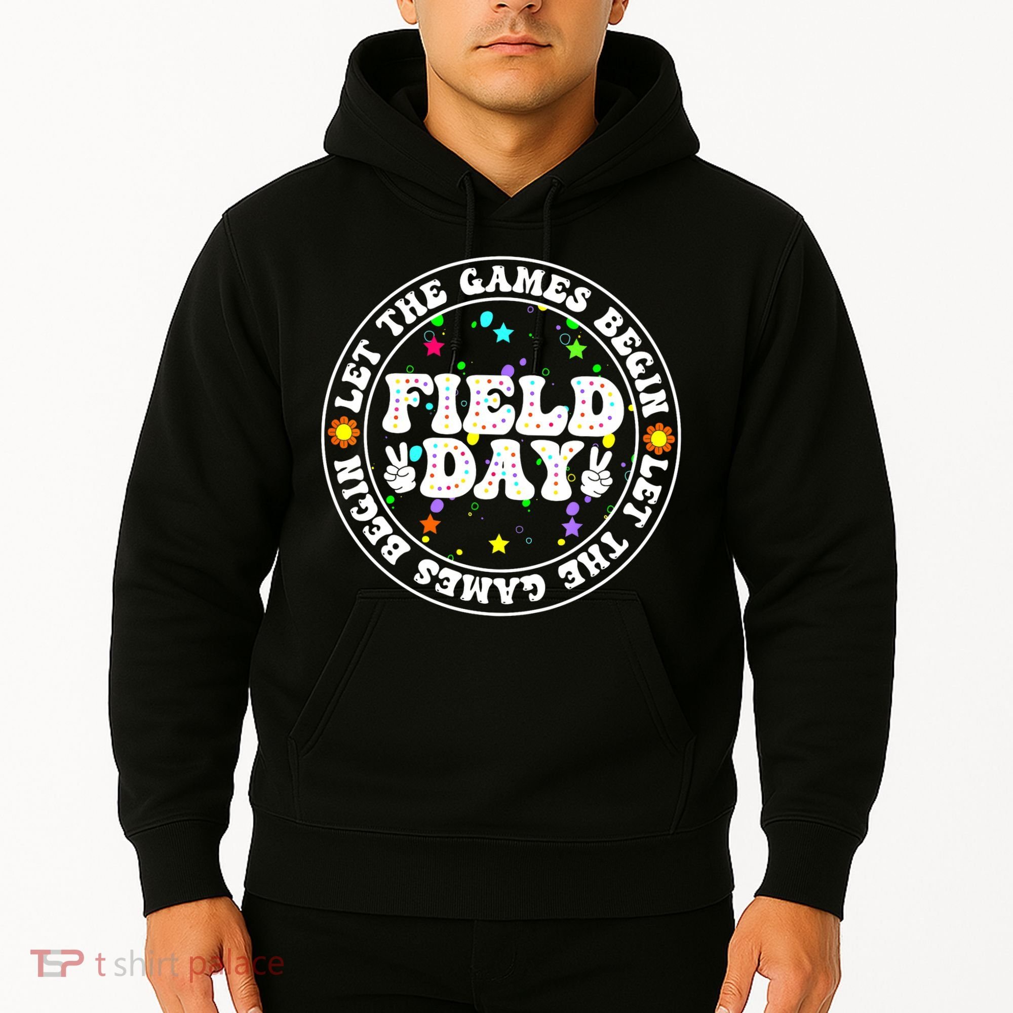 Field Day Let The Games Begin Teachers Field Day Hoodie