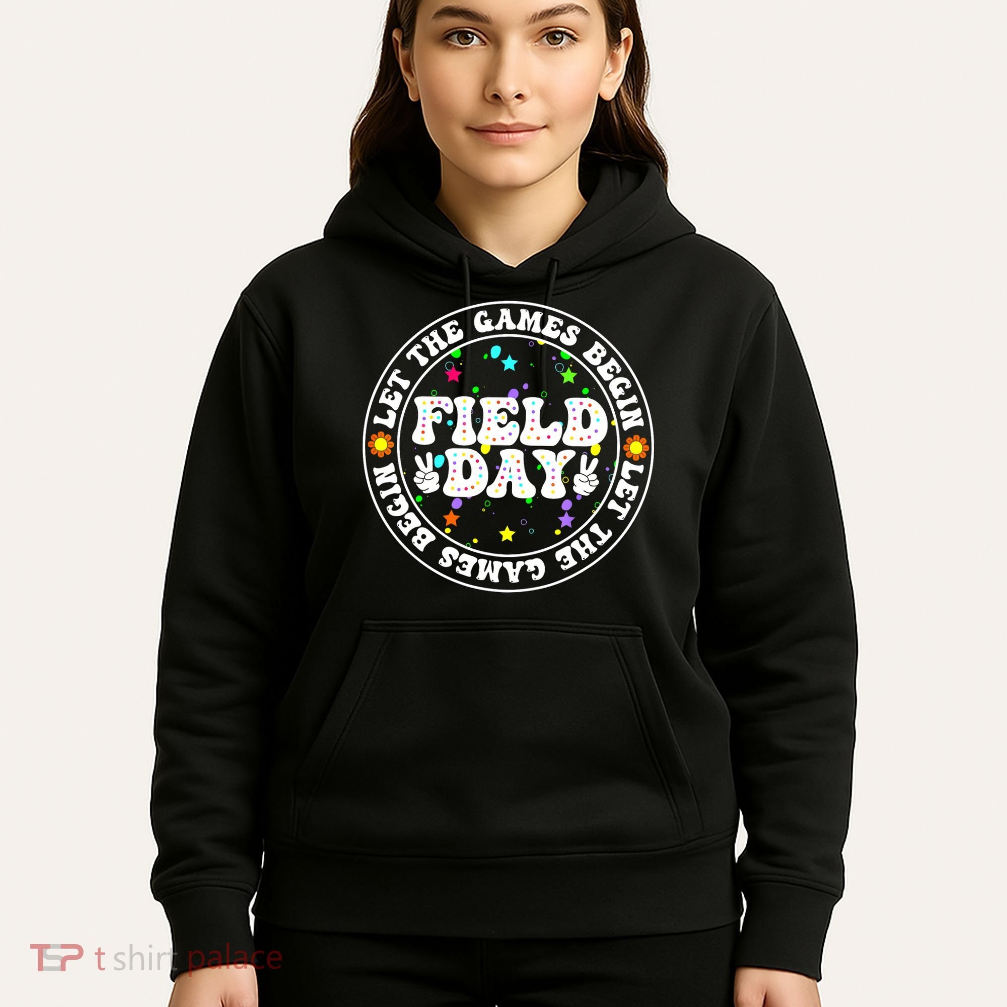 Field Day Let The Games Begin Teachers Field Day Hoodie
