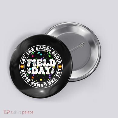 Field Day Let The Games Begin Teachers Field Day Button
