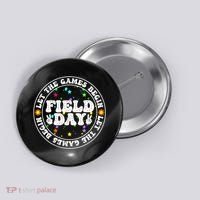 Field Day Let The Games Begin Teachers Field Day Button thumb 0
