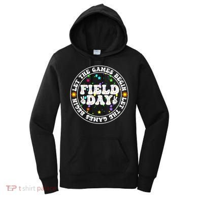 Field Day Let The Games Begin Teachers Field Day Women's Hoodie