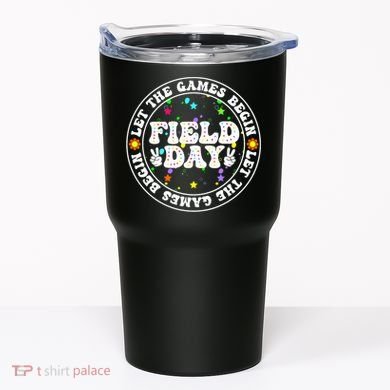 Field Day Let The Games Begin Teachers Field Day Tumbler