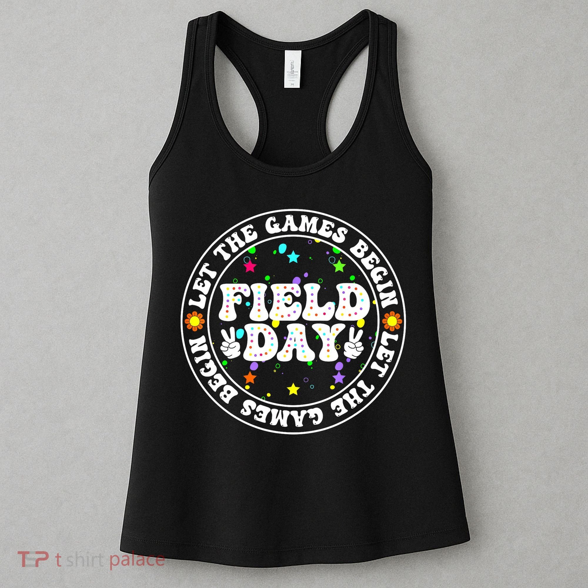 Field Day Let The Games Begin Teachers Field Day Women's Tank Top