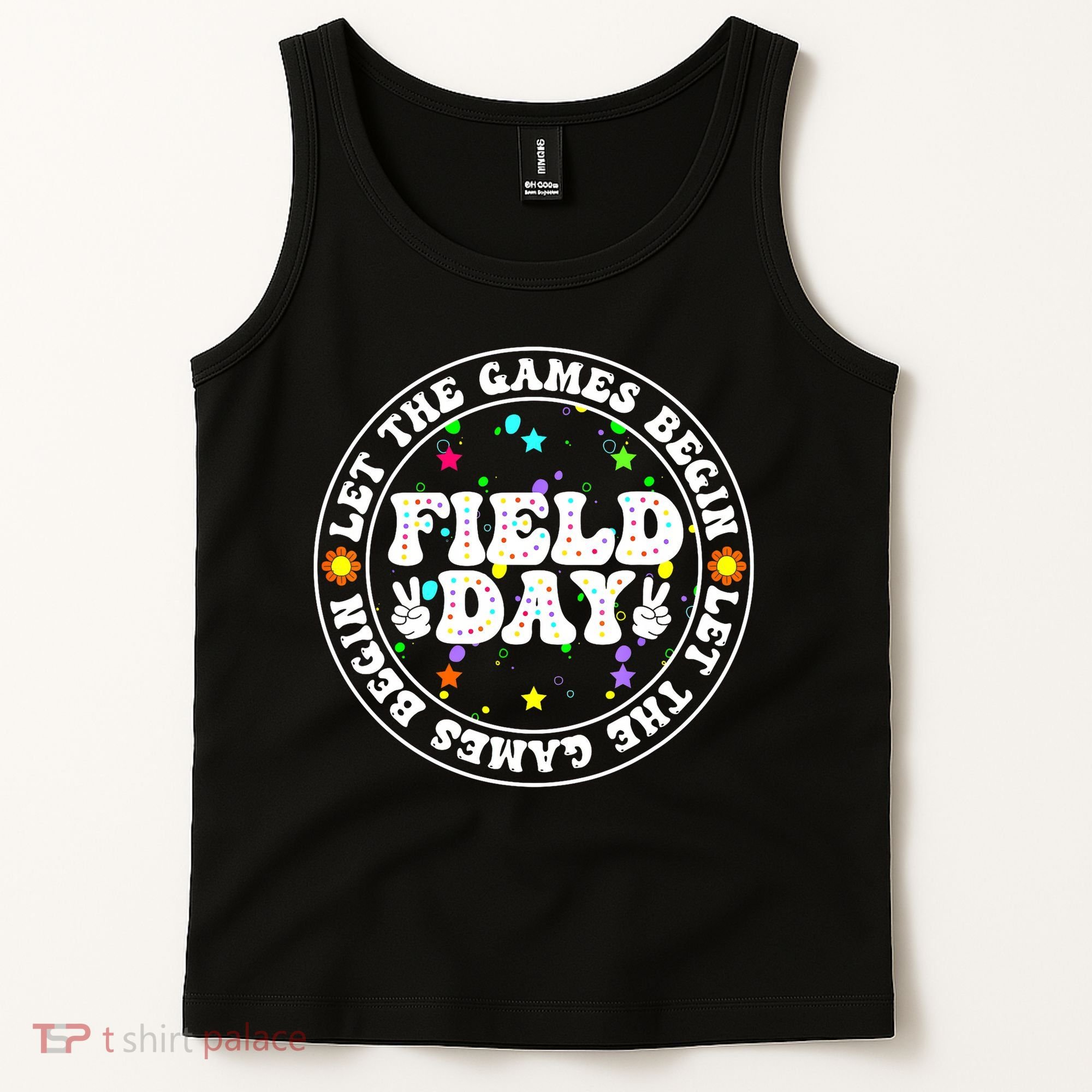 Field Day Let The Games Begin Teachers Field Day Tank Top