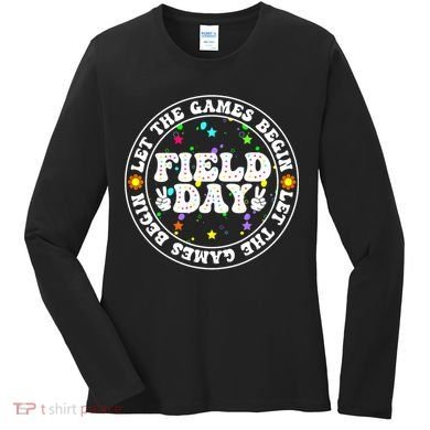 Field Day Let The Games Begin Teachers Field Day Women's Long Sleeve Shirt