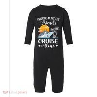 Friends Don't Let Friends Cruise Alone Vacation Cruise Ship Infant Fleece One Piece thumb 0