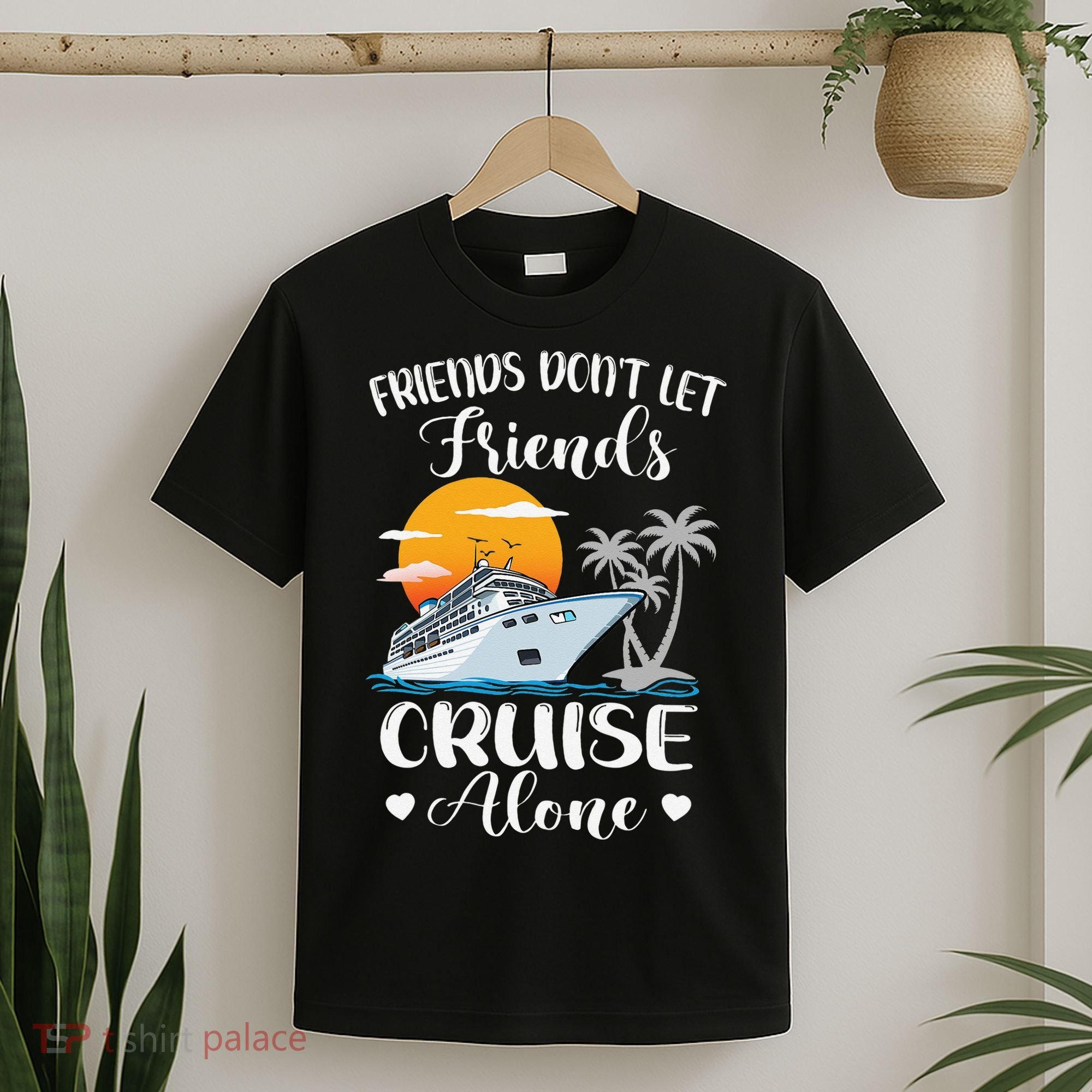 Friends Don't Let Friends Cruise Alone Vacation Cruise Ship T-Shirt