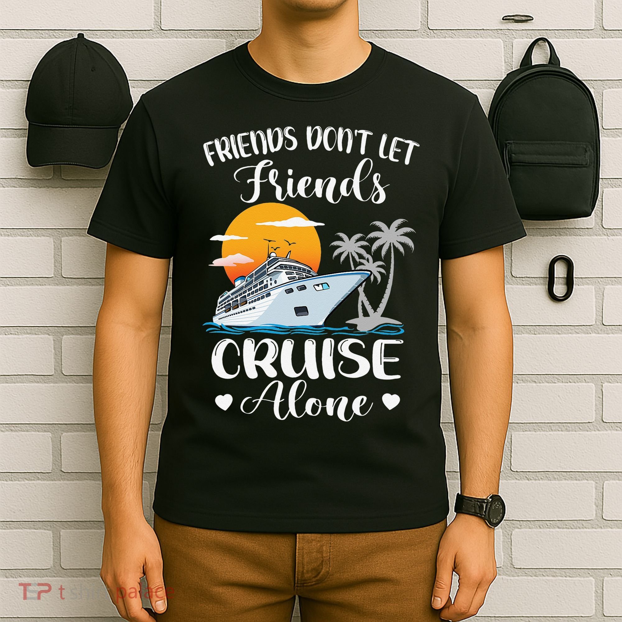 Friends Don't Let Friends Cruise Alone Vacation Cruise Ship T-Shirt