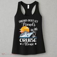 Friends Don't Let Friends Cruise Alone Vacation Cruise Ship Women's Tank Top thumb 3