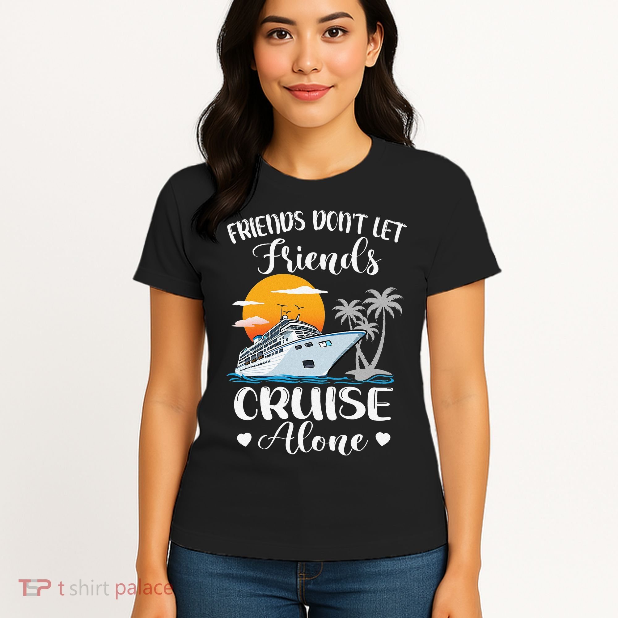 Friends Don't Let Friends Cruise Alone Vacation Cruise Ship Women's T-Shirt