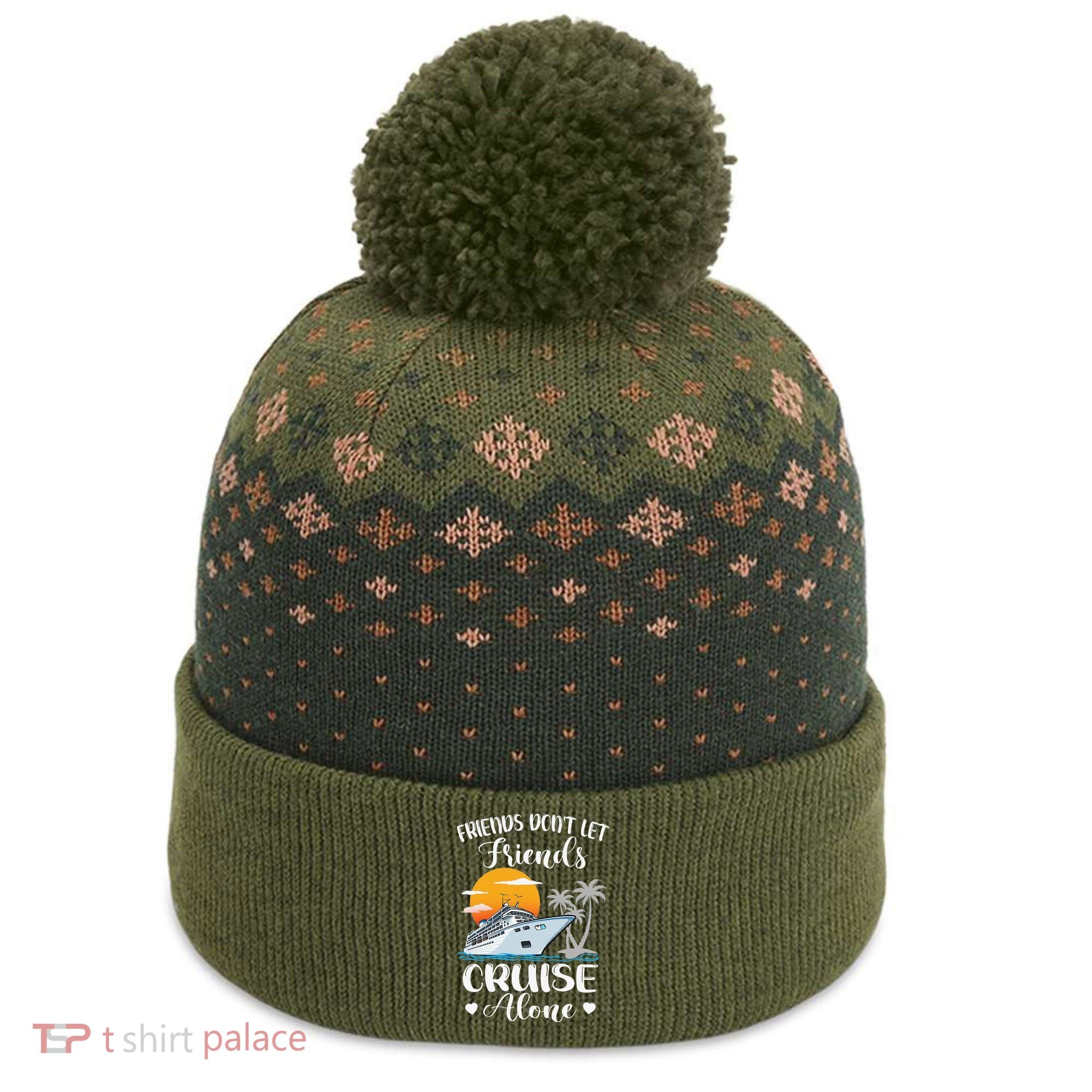 Friends Don't Let Friends Cruise Alone Vacation Cruise Ship The Baniff Cuffed Pom Beanie