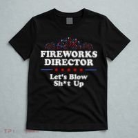 Fireworks Director Lets Blow Shit Up Funny 4th Of July T-Shirt thumb 5