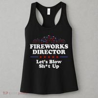 Fireworks Director Lets Blow Shit Up Funny 4th Of July Women's Tank Top thumb 3