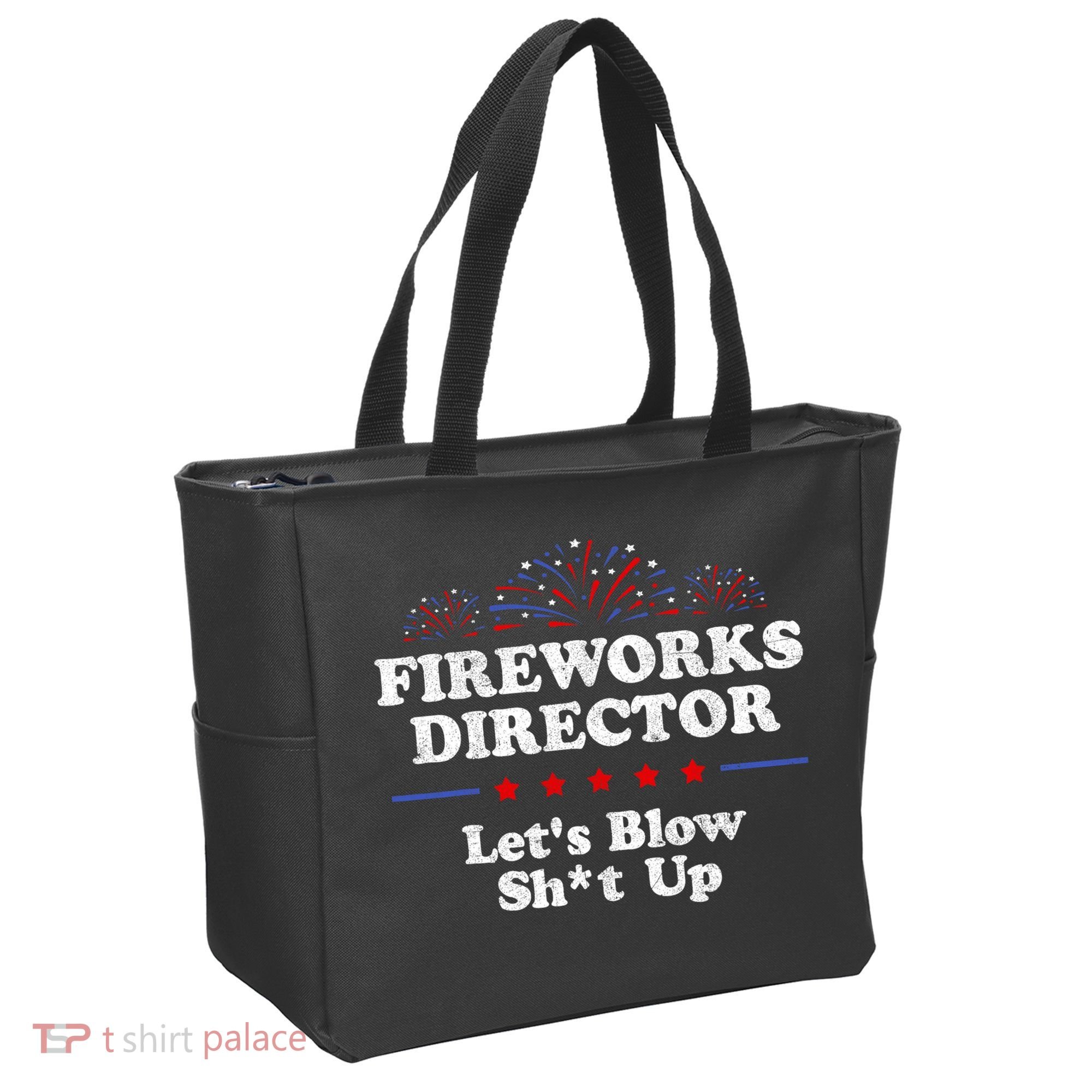 Fireworks Director Lets Blow Shit Up Funny 4th Of July Tote Bag