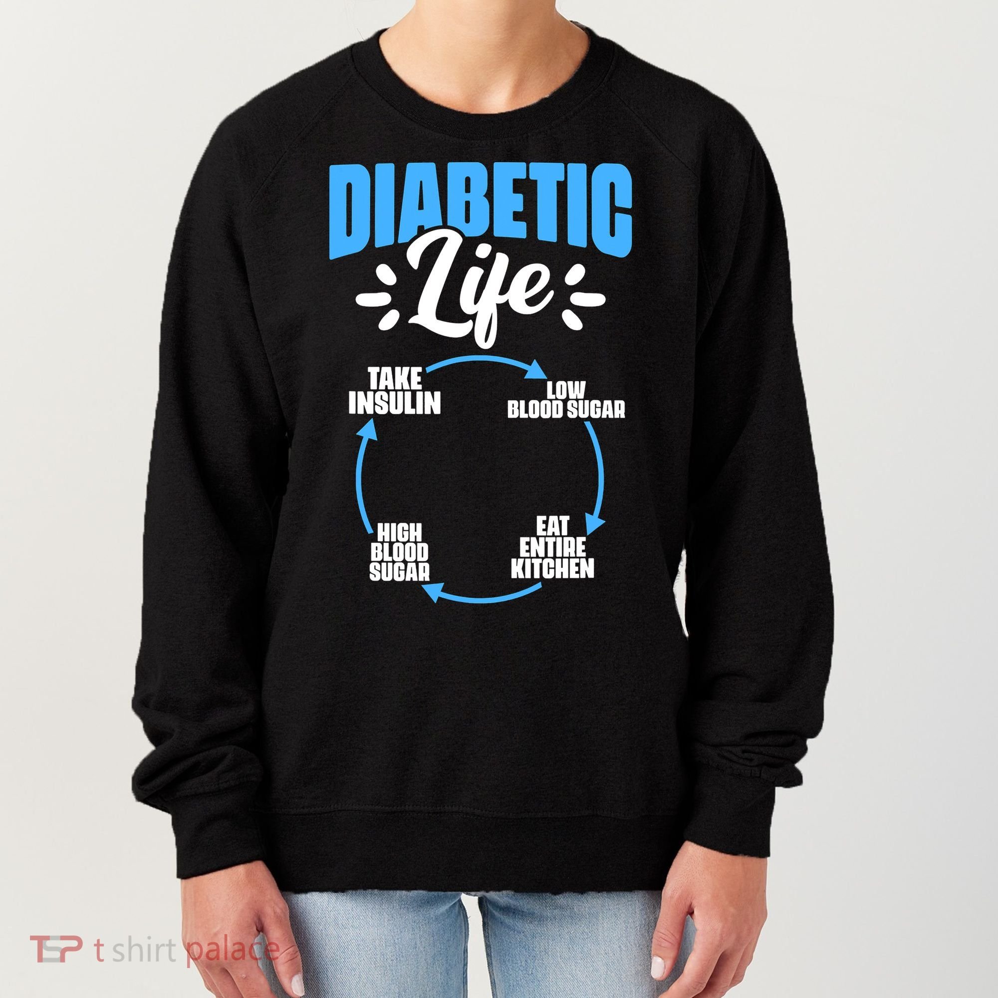 Funny Diabetic Life Cycle Diabetes Awareness Women's Sweatshirt