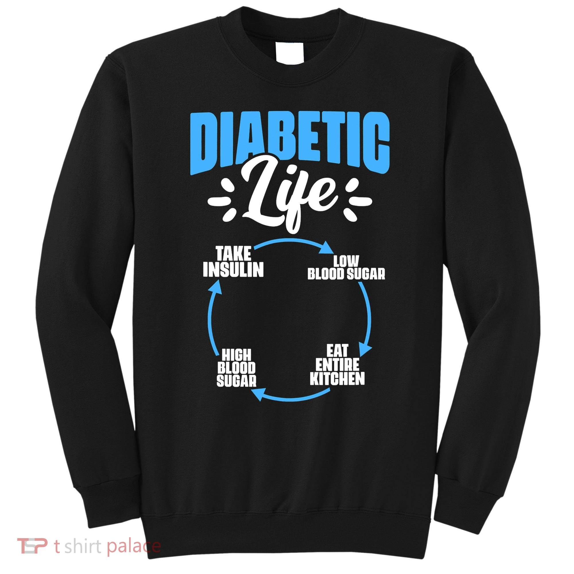 Funny Diabetic Life Cycle Diabetes Awareness Sweatshirt