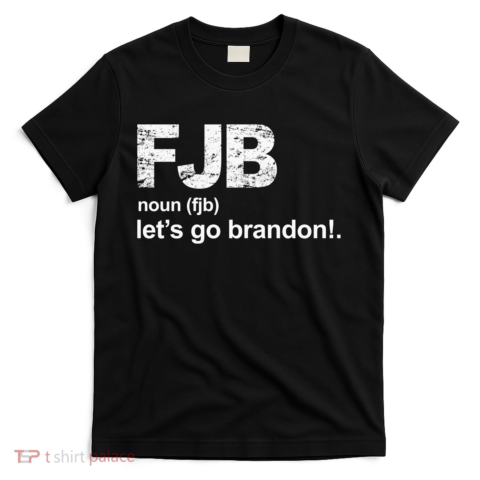 FJB Definition Let's Go Brandon T-Shirt