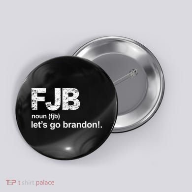 FJB Definition Let's Go Brandon Button