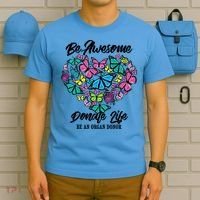 Funny Donate Life Be An Organ Donor Cute Donation Gift T-Shirt thumb 5