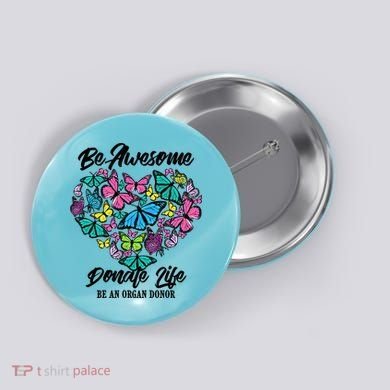Funny Donate Life Be An Organ Donor Cute Donation Gift Button