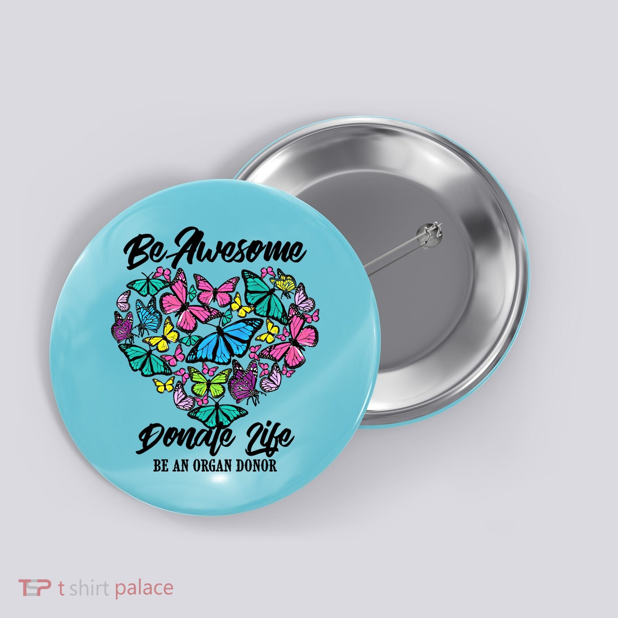 Funny Donate Life Be An Organ Donor Cute Donation Gift Button