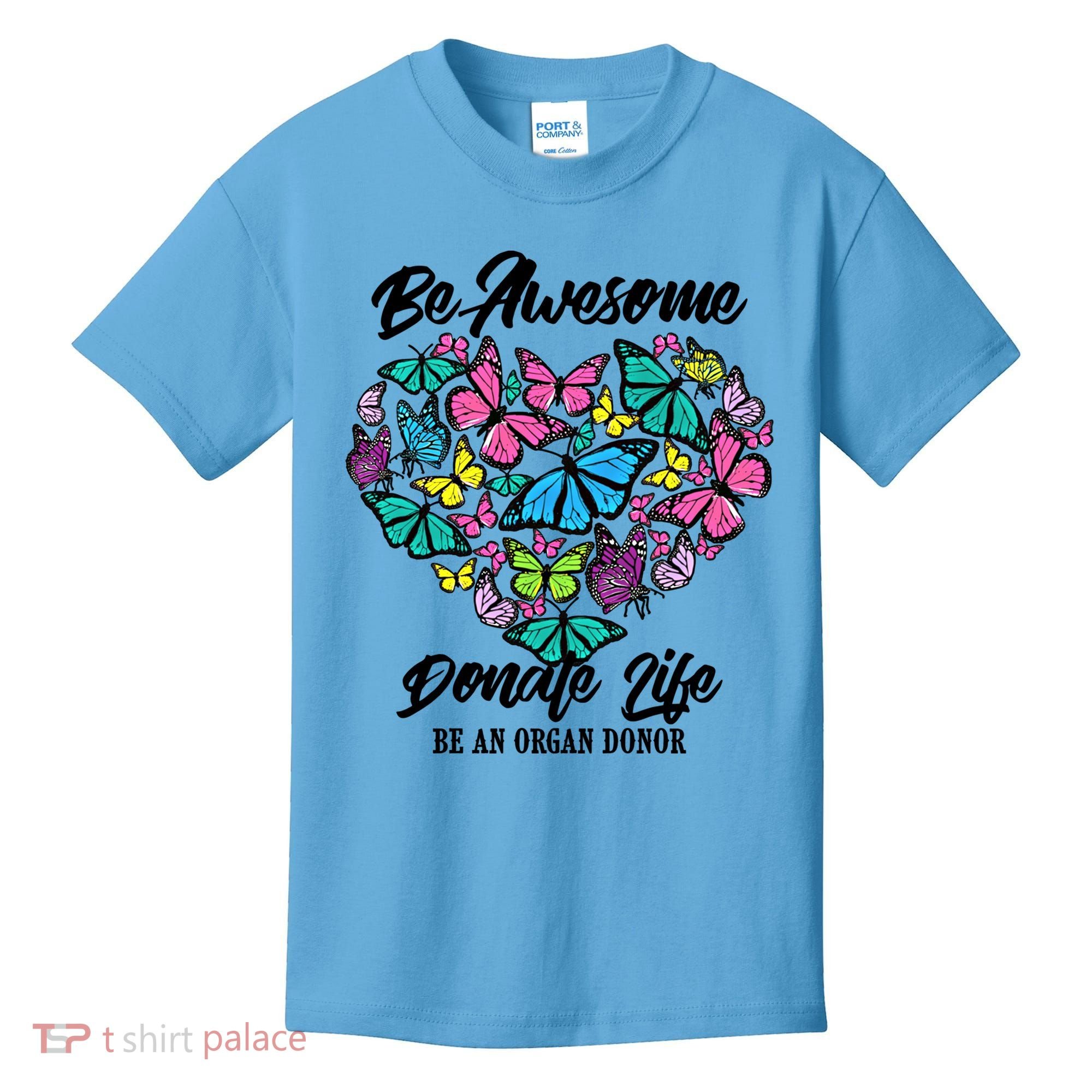 Funny Donate Life Be An Organ Donor Cute Donation Gift Kids T-Shirt