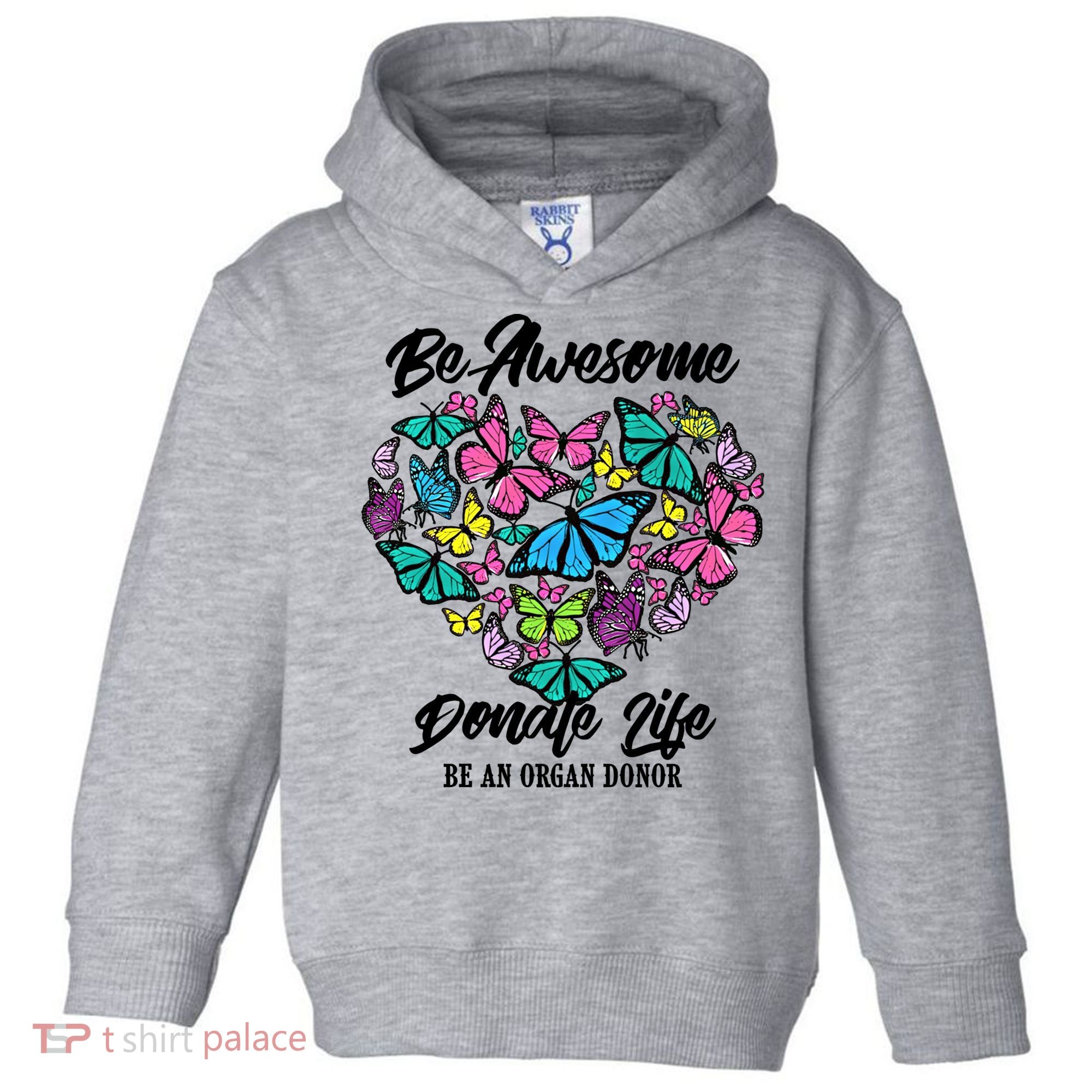 Funny Donate Life Be An Organ Donor Cute Donation Gift Toddler Hoodie