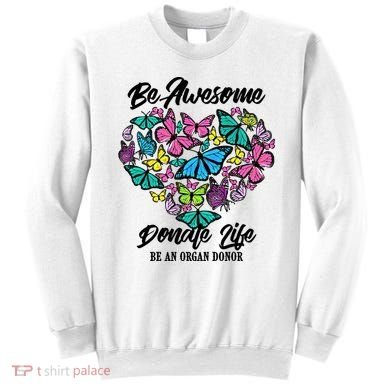 Funny Donate Life Be An Organ Donor Cute Donation Gift Sweatshirt