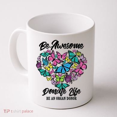 Funny Donate Life Be An Organ Donor Cute Donation Gift Coffee Mug