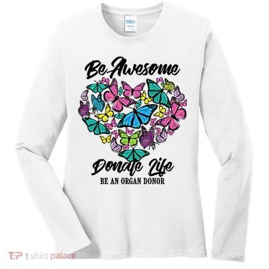 Funny Donate Life Be An Organ Donor Cute Donation Gift Women's Long Sleeve Shirt