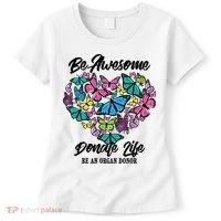 Funny Donate Life Be An Organ Donor Cute Donation Gift Women's T-Shirt thumb 0