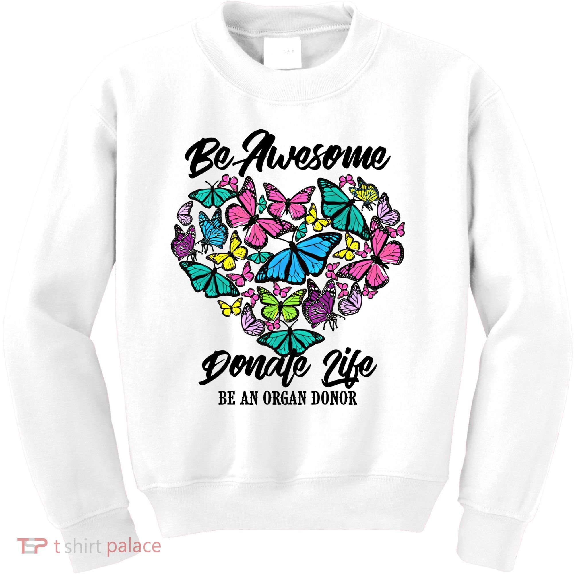 Funny Donate Life Be An Organ Donor Cute Donation Gift Kids Sweatshirt