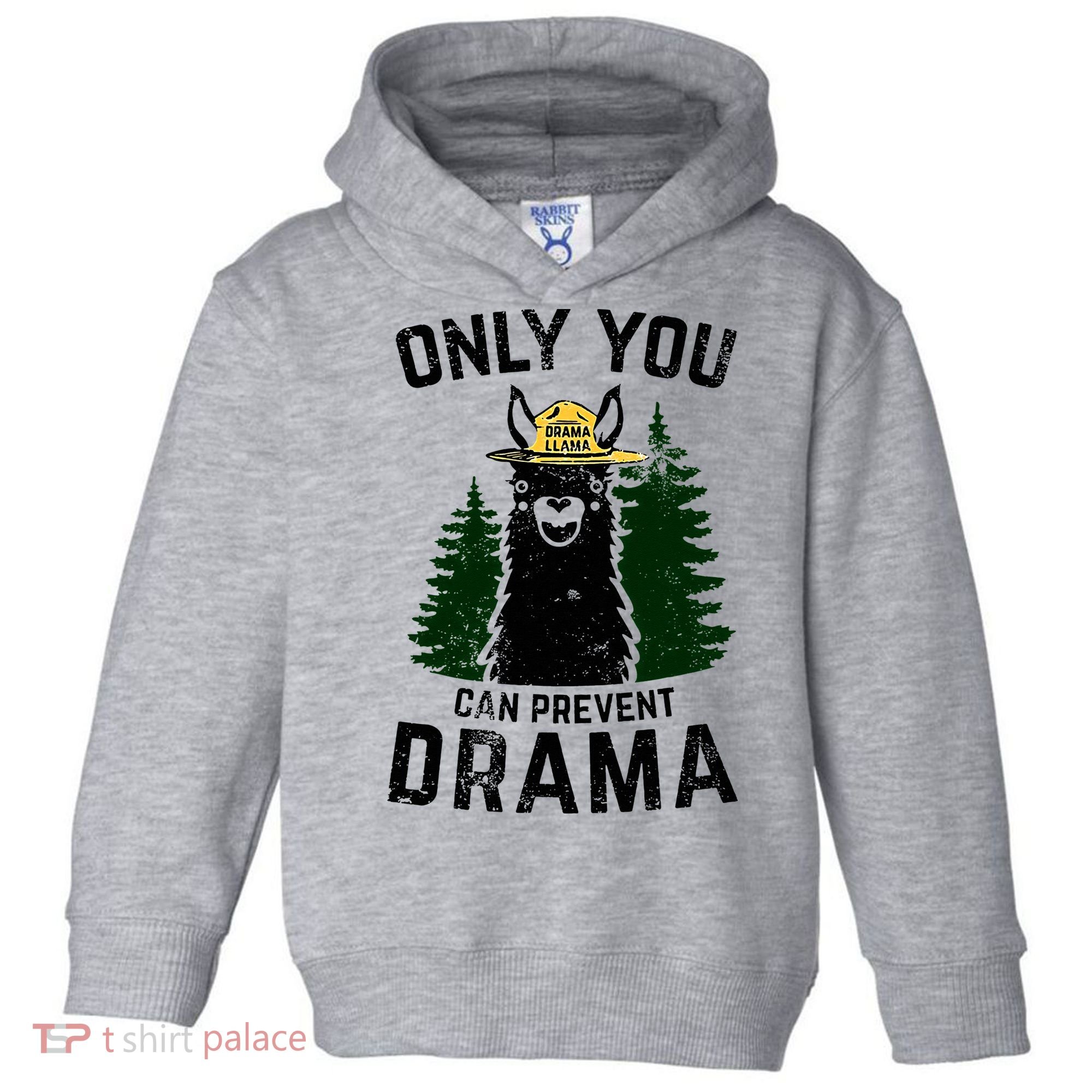 Funny Drama Llama Only You Can Prevent Drama Sarcastic Lover Toddler Hoodie