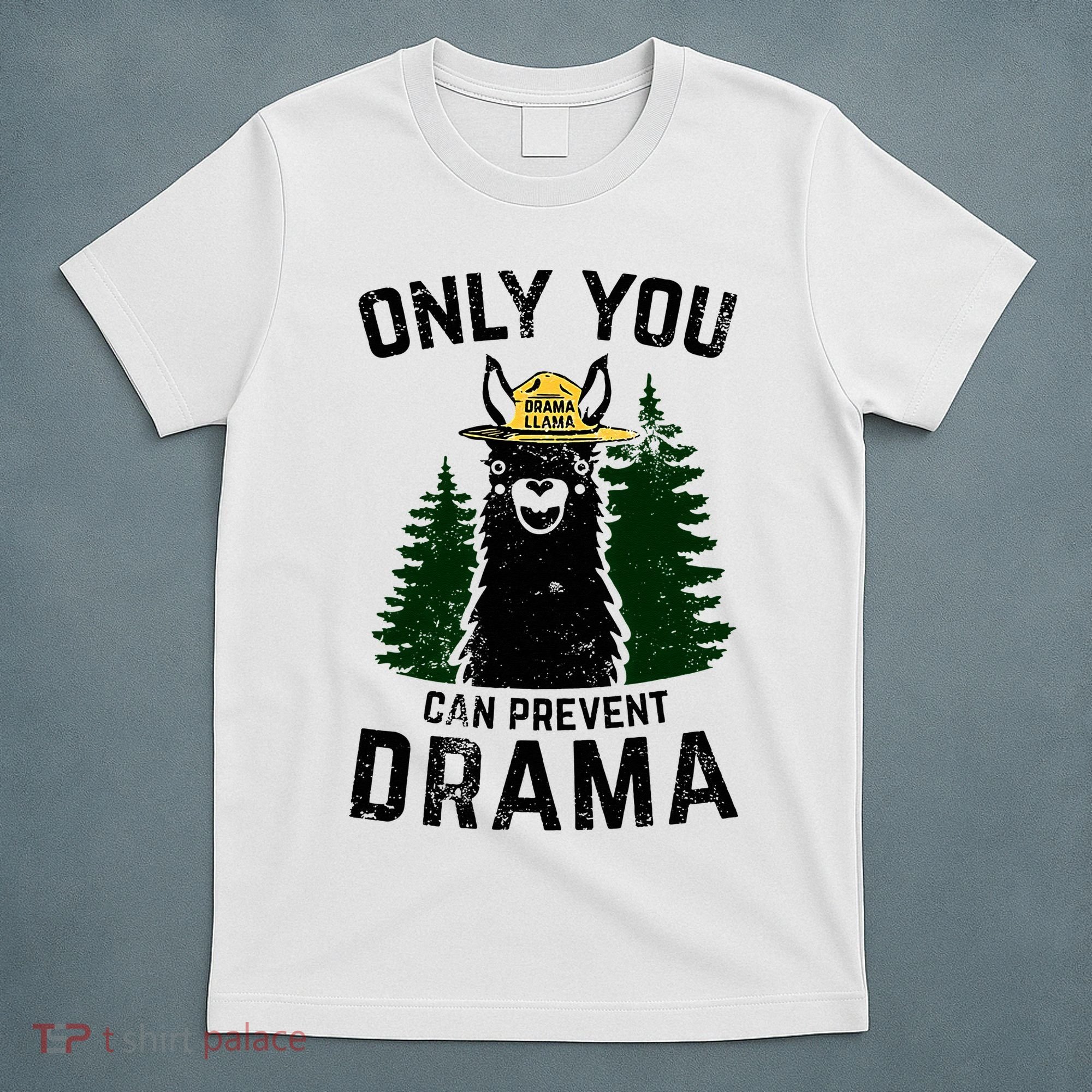 Funny Drama Llama Only You Can Prevent Drama Sarcastic Lover T-Shirt