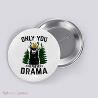 Funny Drama Llama Only You Can Prevent Drama Sarcastic Lover Button thumb 0