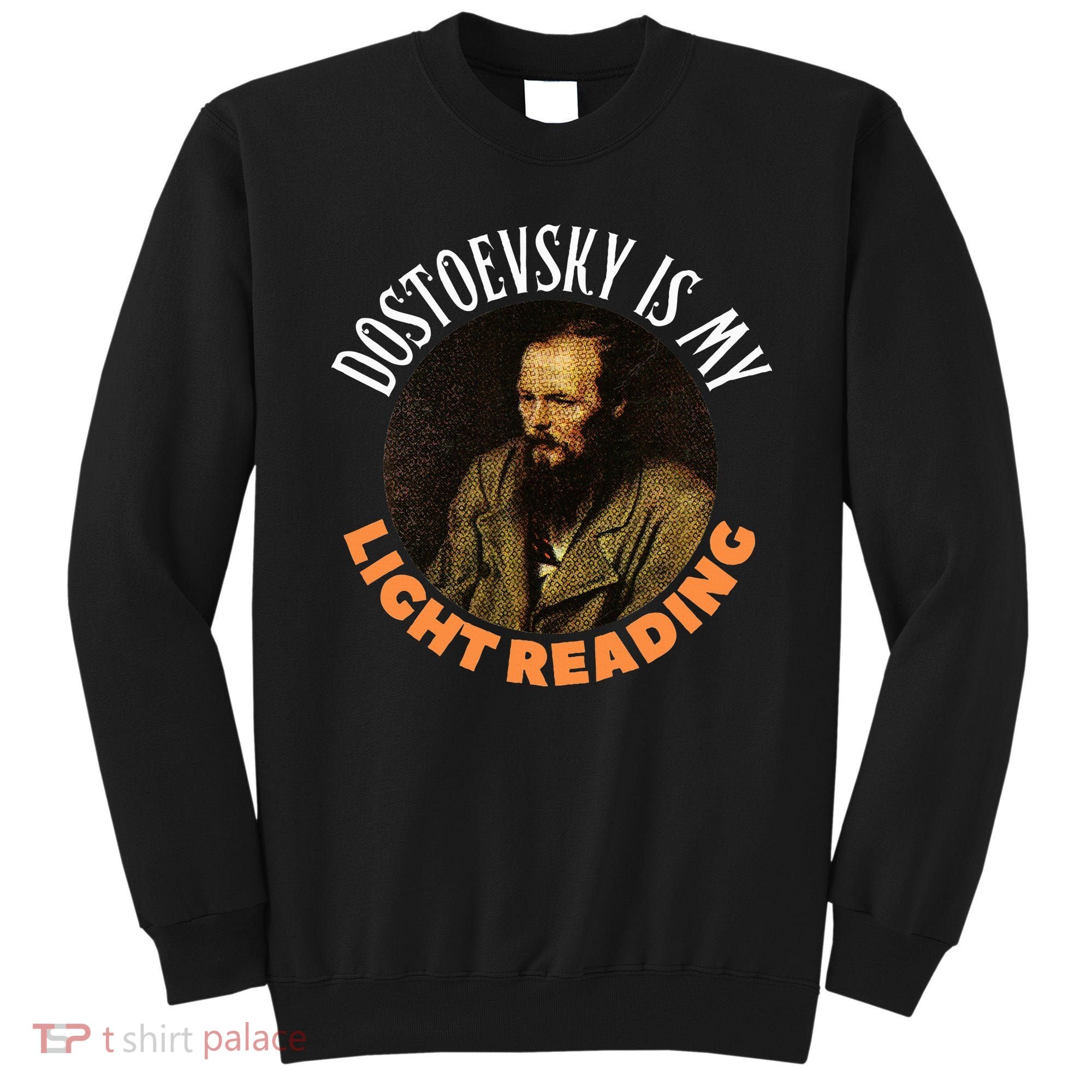 Fyodor Dostoevsky Literature Karamazov Light Reading Sweatshirt