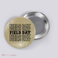 Field Day Last Day OF School Teacher Button thumb 0