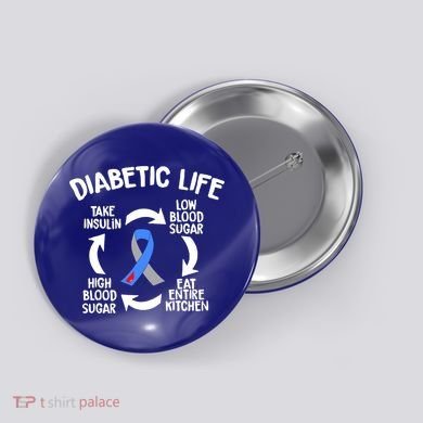 Funny Diabetic Life Cycle Diabetes Awareness Button