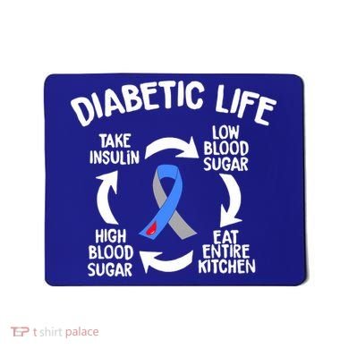 Funny Diabetic Life Cycle Diabetes Awareness Mousepad