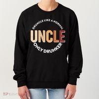Funny Druncle Like A Normal Uncle Only Drunker Women's Sweatshirt thumb 0