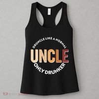 Funny Druncle Like A Normal Uncle Only Drunker Women's Tank Top thumb 3