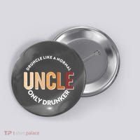 Funny Druncle Like A Normal Uncle Only Drunker Button thumb 0