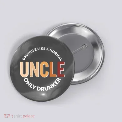 Funny Druncle Like A Normal Uncle Only Drunker Button