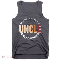 Funny Druncle Like A Normal Uncle Only Drunker Tank Top thumb 0
